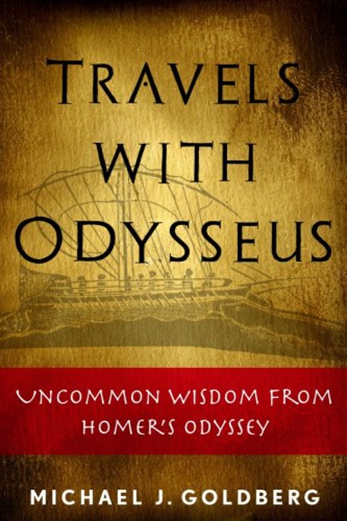 Travels with Odysseus : Uncommon Wisdom from Homer’s Odyssey Pape