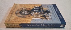Jesus the Magician : A Renowned Historian Reveals How Jesus Was Viewed by People