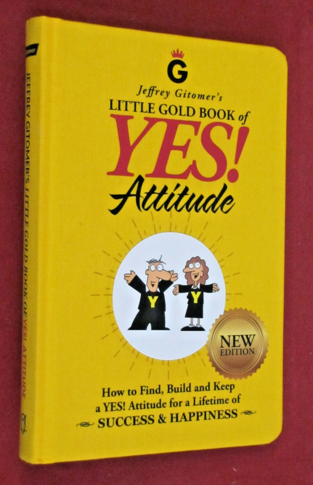 Jeffrey Gitomer’s Little Gold Book of Yes! Attitude (2018, Hardcover) NEW