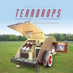 Teardrops and Tiny Trailers – Hardcover By Keister, Douglas – GOOD