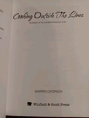 COOKING OUTSIDE THE LINES: MUSINGS OF AN EXTEMPORANEOUS By Warren Caterson