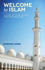 Welcome to Islam: A Step-by-Step Guide for New Muslims – Paperback – GOOD