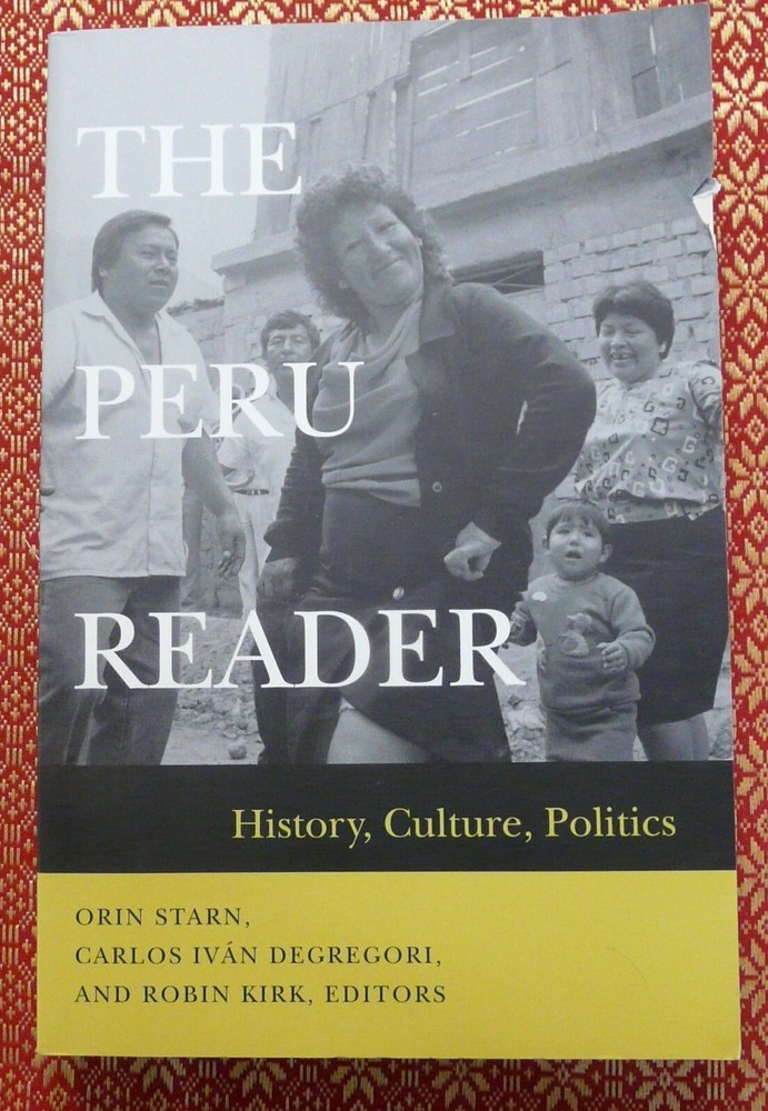 The Peru Reader History Culture Politics Duke University Press PB 2003
