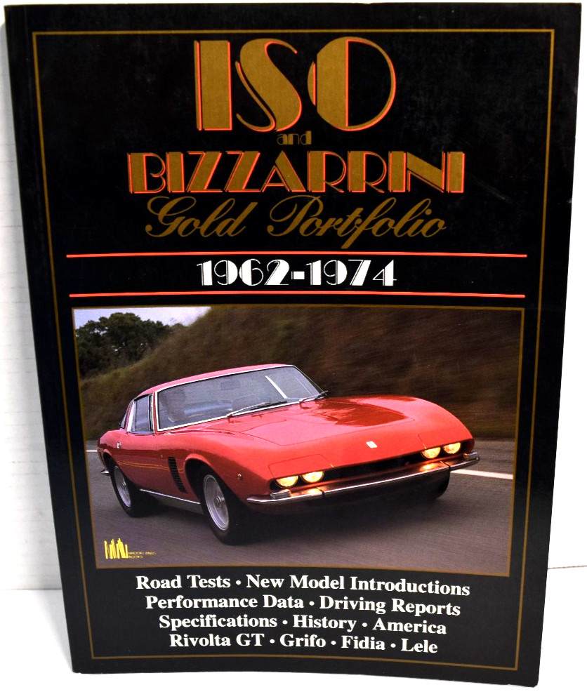 ISO AND BIZZARRINI 1962-1974 GOLD PORTFOLIO By R. M. Clarke *VERY GOOD*