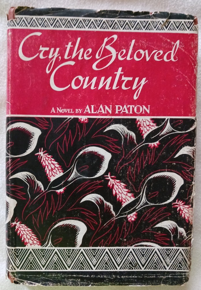 Cry, the Beloved Country – A Novel By Alan Paton (1950, Charles Scribner’s Sons)