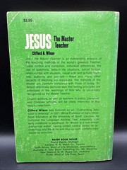 Jesus – The Master Teacher Clifford A. Wilson 1975 Paperback