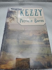 Kezzy By Patricia Burns.. Exlibrary. .1st US Edition.. Hardcover