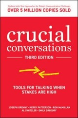Crucial Conversations Tools for Talking When Stakes are High, Third Edition
