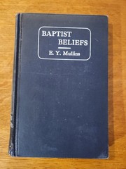 Baptist Beliefs by E. Y. Mullins Antique Hardcover 1912