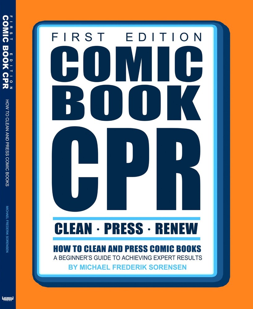 Comic Book CPR: First Edition – A Beginner’s Comic Cleaning & Pressing Guide
