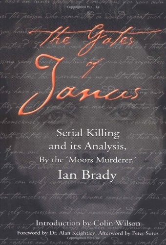 The Gates of Janus: Serial Killing and its Analysis, by… by Ian Brady Hardback