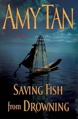 Saving Fish from Drowning – Hardcover By Tan, Amy – GOOD