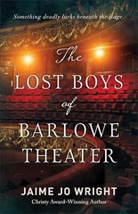 Lost Boys of Barlowe Theater – Jaime Jo Wright