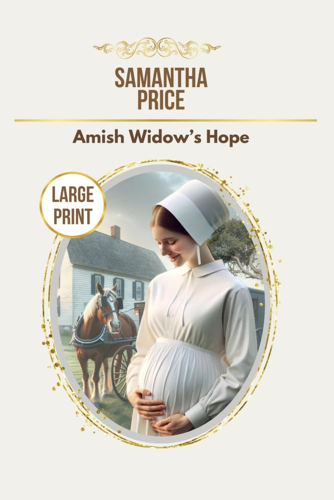 Amish Widow’s Hope LARGE PRINT (Expectant Amish Widows – Large Print Edition…