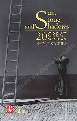 Sun, Stone and Shadows: 20 Great Mexican Short Stories – Paperback – VERY GOOD
