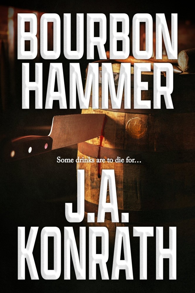 BOURBON HAMMER by J.A. Konrath – JA Signed Autographed – Thriller Mystery Book