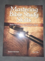 Mastering Bible Study Skills: Tools for Investigating Gods Word Student Worktext