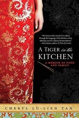 A Tiger in the Kitchen: A Memoir – Paperback, by Tan Cheryl Lu-Lien – Very Good