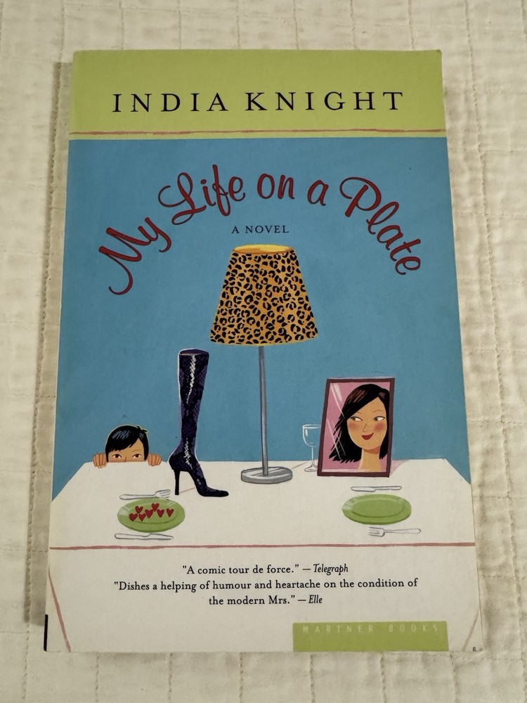 India Knight My Life on a Plate Paperback Mariner Books Marriage Humor Family