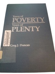 Years of Poverty, Years of Plenty by Greg J. Duncan (1984, Hardcover)