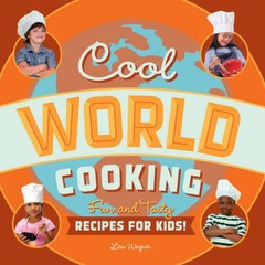 Cool World Cooking: Fun and Tasty Recipes for Kids – Paperback – VERY GOOD