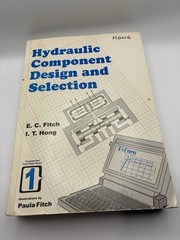 Hydraulic Component Design & Selection Fitch Hong BarDyne Books 1998 – Book 1