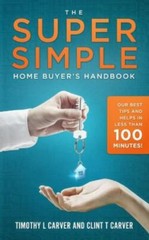 The Super Simple Home Buyer’s Handbook: Our Best – 1092861203, paperback, Carver