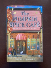 The Pumpkin Spice Cafe By Laurie Gilmore Paperback