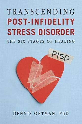 Transcending Post-infidelity Stress Disorder (PISD): The Six Stages of – GOOD