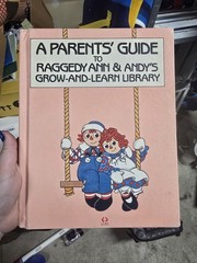 Parents Guide Raggedy Ann & Andy’s Grow-and-Learn Library 1988 Hardcover