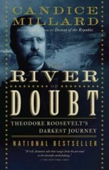 The River of Doubt: Theodore Roosevelt’s Darkest Journey – Paperback – GOOD
