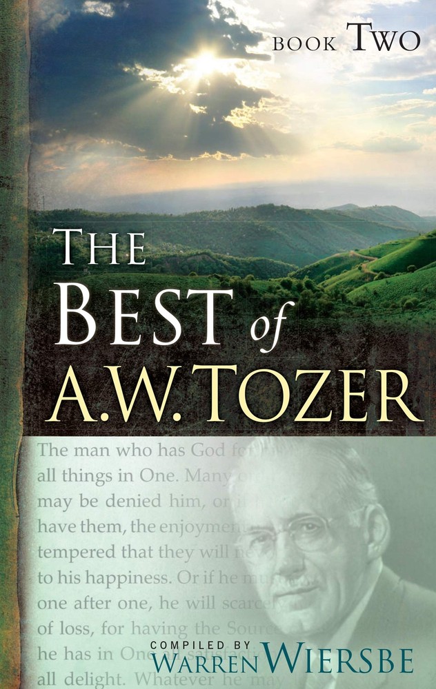 The Best of A. W. Tozer, Book 2 – paperback Tozer, A W|Wiersbe, Warren