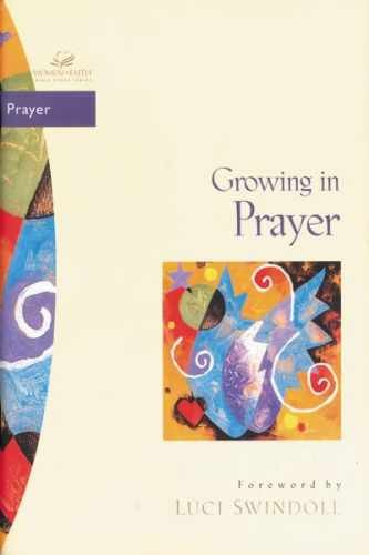 Growing in Prayer – Paperback, by Grant Janet Kobobel – Very Good