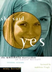 She Said Yes: The Unlikely Martyrdom Of Cassie Bernall By Misty