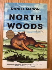 North Woods: A Novel – Hardcover By Mason, Daniel – GOOD