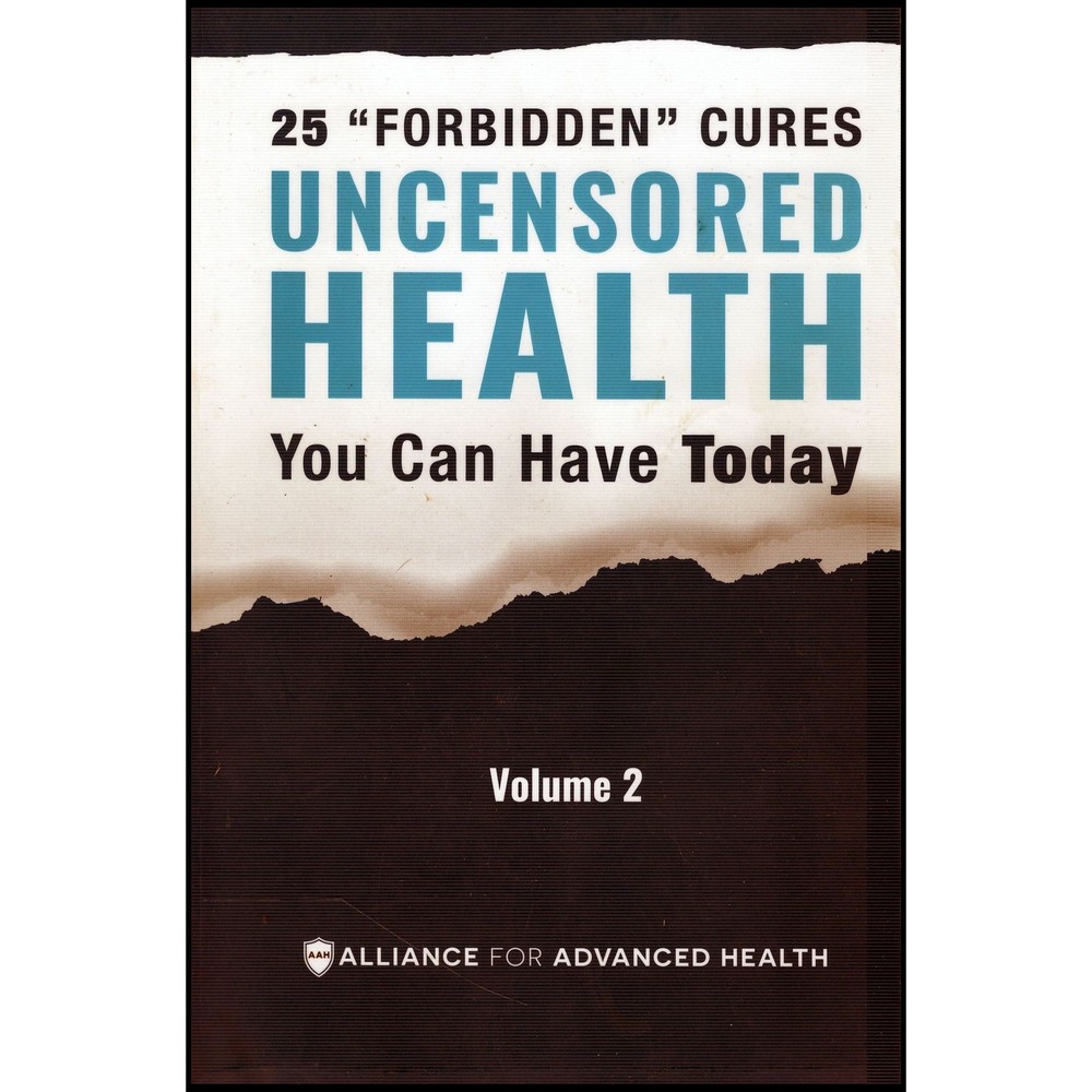UNCENSORED HEALTH – 25 „Forbidden” Cures You Can Have Today – Volume 2 (Paperba