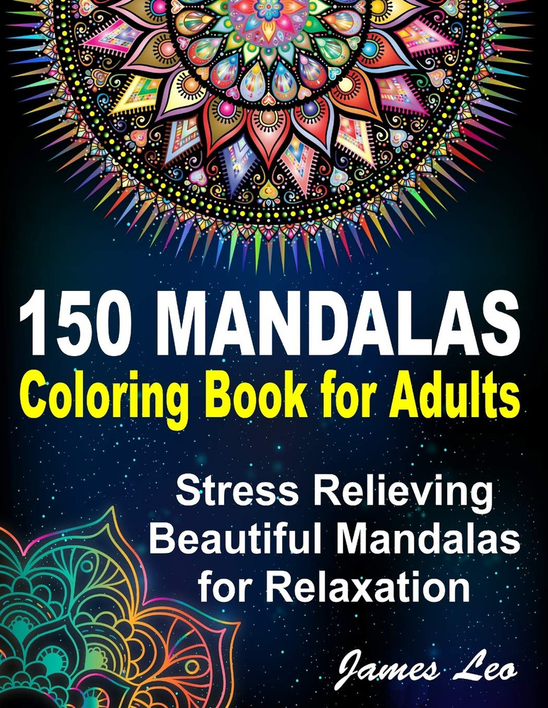 150 Mandalas Coloring Book for Adults Stress Relieving Beautiful Mandala For
