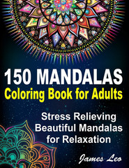 150 Mandalas Coloring Book for Adults Stress Relieving Beautiful Mandala For