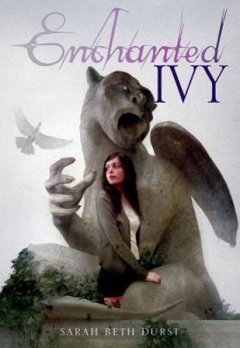 Enchanted Ivy – Hardcover By Durst, Sarah Beth – VERY GOOD