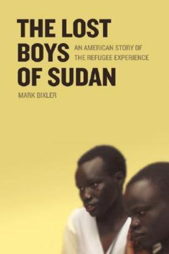 The Lost Boys Of Sudan: An American Story- hardcover, Mark Bixler, 9780820324999