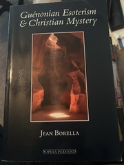 Guenonian Esoterism and Christian Mystery by Jean Borella (2004, Paperback