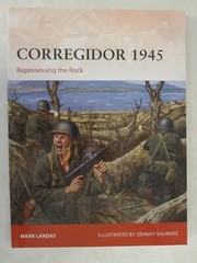 Osprey Campaign 325: Corregidor 1945 : Repossessing the Rock