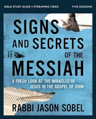 Signs and Secrets of the Messiah Bible Study Guide plus Streaming Video: A Fresh