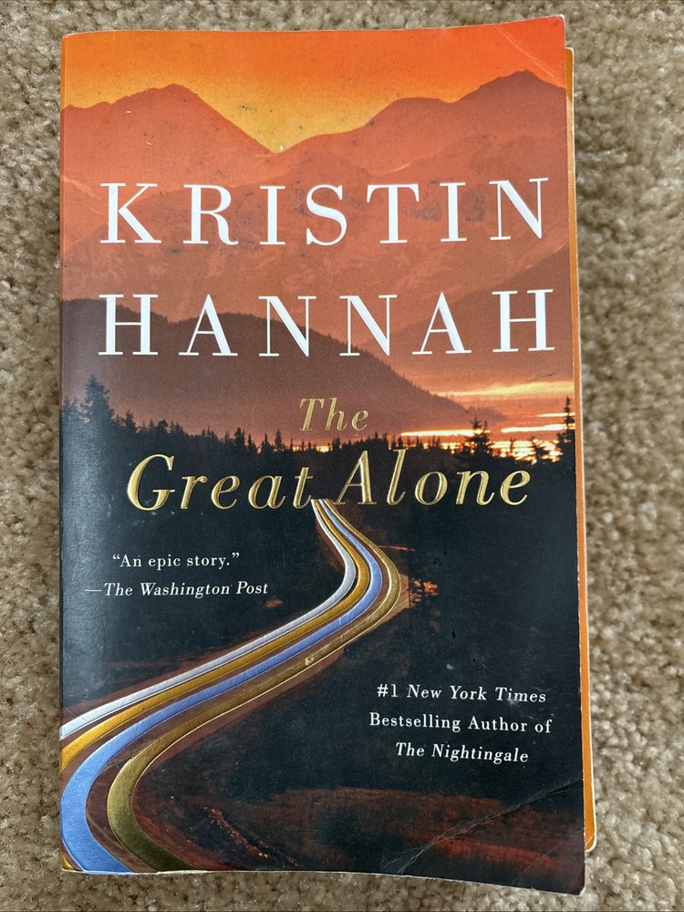 Great Alone : A Novel by Kristin Hannah (2019, Trade Paperback)