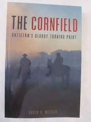 The Cornfield: Antietam’s Bloody Turning Point