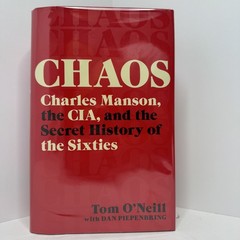 1st Ed/1st Print – Chaos: Manson, CIA, 60s by Tim O’Neill – VERY NICE