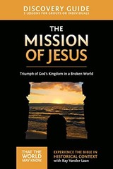 The Mission of Jesus Discovery Guide: Triumph of God’s Kingdom in…