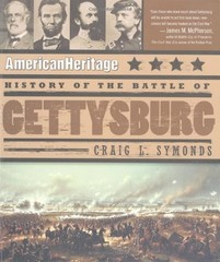 AMERICAN HERITAGE HISTORY OF THE BATTLE OF GETTYSBURG By Craig L. Symonds *VG+*