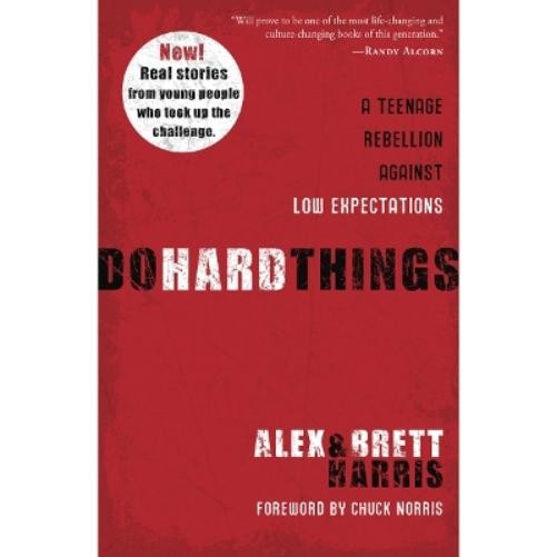 Alex Harris Brett Harris Do Hard Things (Paperback)
