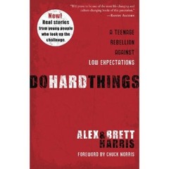 Alex Harris Brett Harris Do Hard Things (Paperback)
